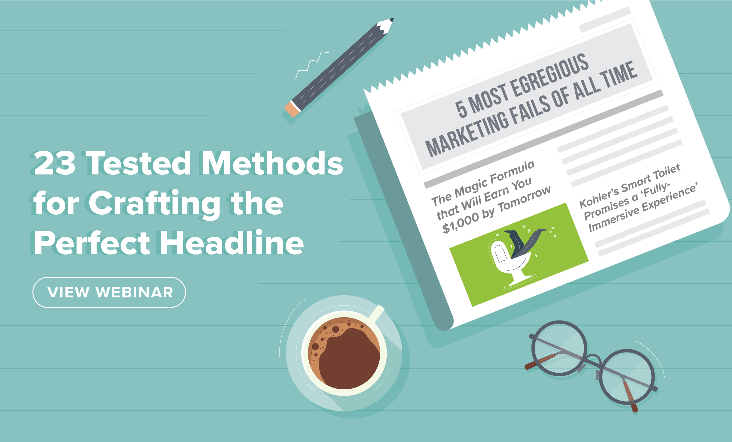 23 Tested Methods for Crafting the Perfect Headline
